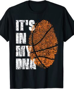 IT'S IN MY DNA Basketball Ball Fingerprint Basketball T-Shirt