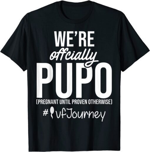 IVF Warrior Dad Mom PUPO Transfer Day Infertility Tee Shirt