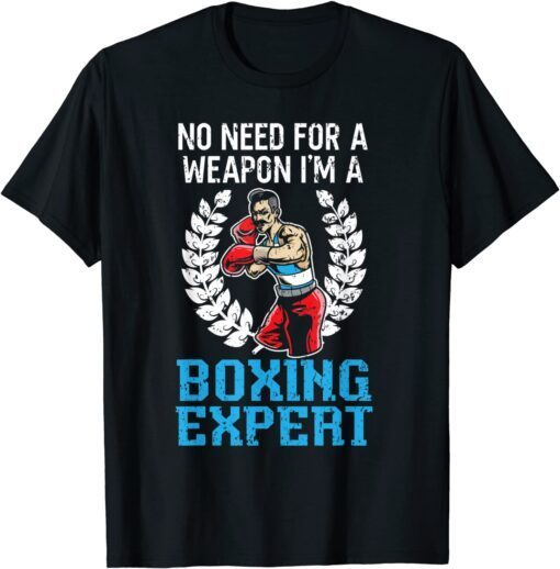 I'm A Boxing Expert Boxer Coach Sport Knockout Puncher Tee Shirt