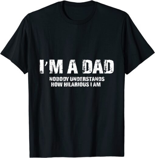 I'm A Dad Nobody Understands How Hilarious I Am Peace Ukraine T-Shirt