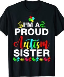 I'm A Proud Autism Sister Heart Tee Shirt