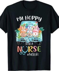 I'm Hobby To Be A NICU Life Nurse Gnome Truck Easter Day Tee Shirt