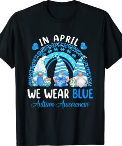 In April We Wear Blue For Autism Rainbow Trendy Gnomes Tee Shirt