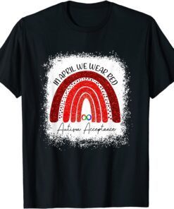 In April We Wear Red Instead Autism People Acceptance Tee Shirt