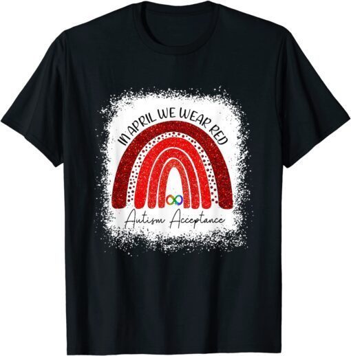 In April We Wear Red Instead Autism People Acceptance Tee Shirt