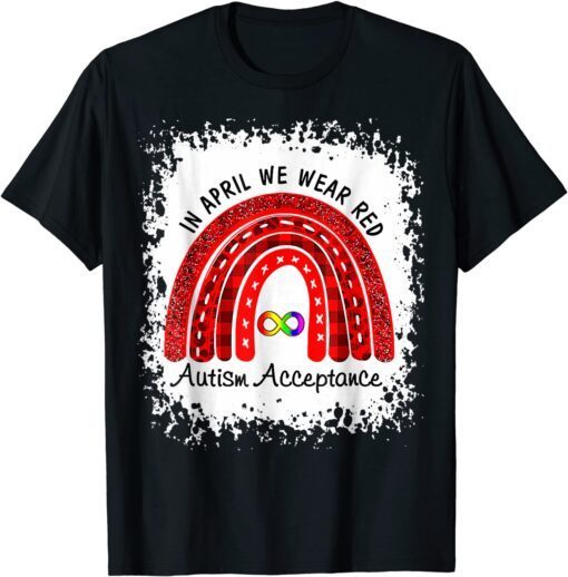 In April Wear Red Instead Autism-Acceptance Tee Shirt