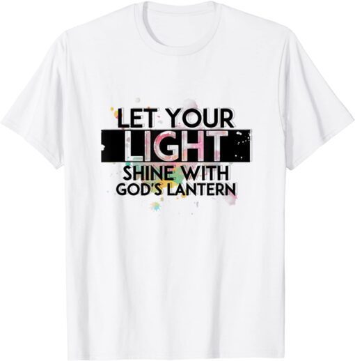 Inspiration-Let Your Light Shine with God's Lanterns Tee Shirt