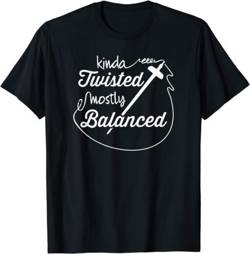 Kinda Twisted Mostly Balanced Drop Spindle Spinner Tee Shirt