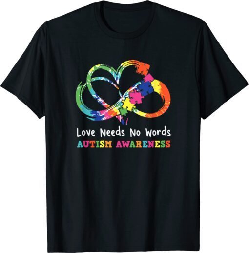 Love Needs No Words Heart Puzzle Autism Awareness Tee Shirt