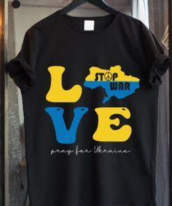 Love Stop War Pray For Ukraine Puck Futin Russia Ukrainian Pray Ukraine Shirt