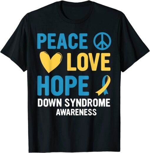 Love World Down Syndrome Awareness Day Peace Tee Shirt