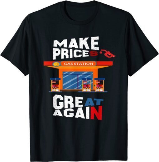 Make Gas Prices Great Again Anti-Biden Trump Republican 2024 Tee Shirt