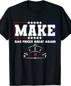 Make Gas Prices Great Again USA flag colors Republican 2024 Tee Shirt