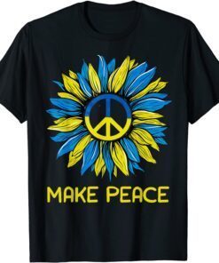 Make Peace Sunflower Ukrainian I Stand with Ukraine Peace Ukraine Shirt