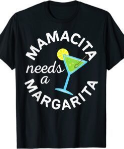 Mamacita Needs A Margarita Cinco De Mayo Festival T-Shirt