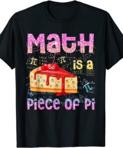 Math is a Piece of Pie Math Lover Pi Day Kids Student 3.16 Tee Shirt