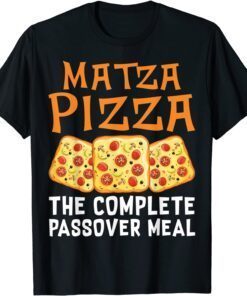 Matza Pizza The Complete Passover Meal Jewish Seder T-Shirt