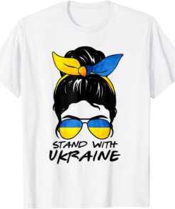 Messy Bun Girl Ukraine I Stand' With Ukraine Flag Women Peace Ukraine T-Shirt