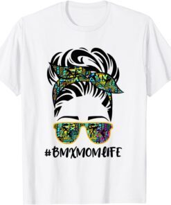 Messy Hair Bandana Sunglasses BMX Mom Life Mother's Day Tee Shirt