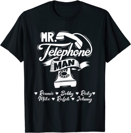 Mr. Telephone Man - Ronnie Bobby Ricky Mike Ralph & Johnny Tee Shirt
