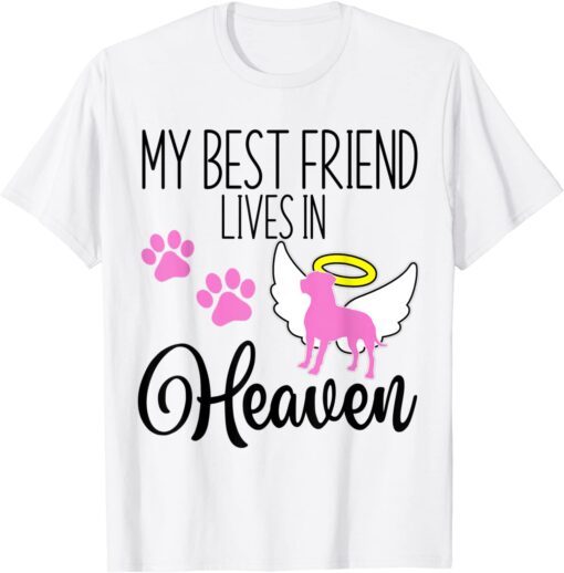 My Best Friend Lives In Heaven Pet Loss Pitbull Pit Bull Tee Shirt
