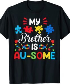 My Brother is Au-Some Autism Awareness Siblings Tee Shirt