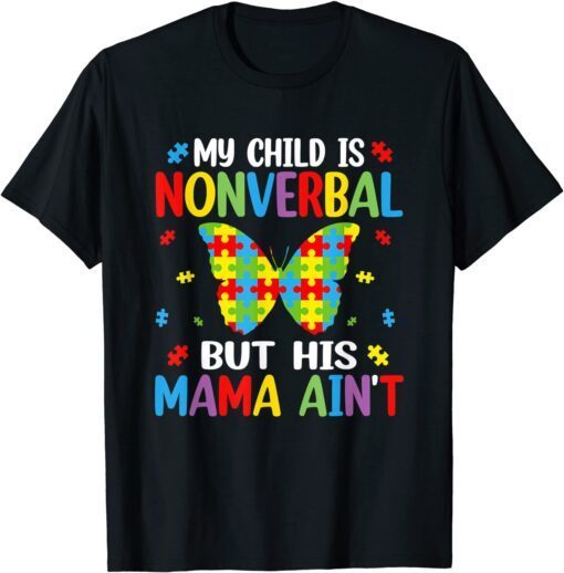 My Child Nonverable But His Mama Ain't Awareness Month Tee Shirt