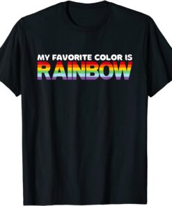 My Favorite Color Is Rainbow Tee Shirt