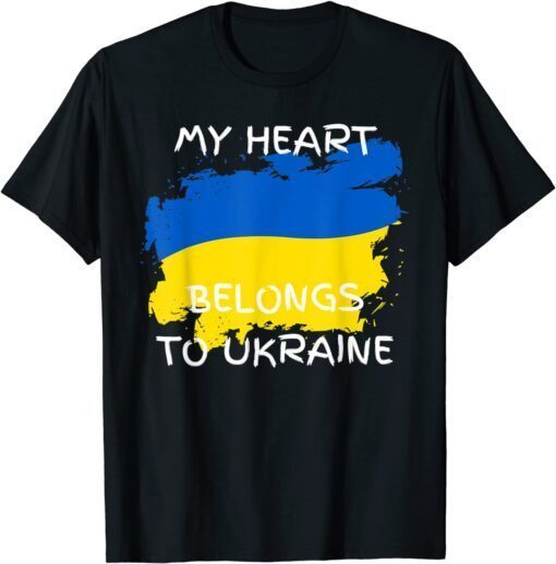 Stop Russian My Heart Belongs To Ukraine Ukrainian Flag Freedom Peace T-Shirt