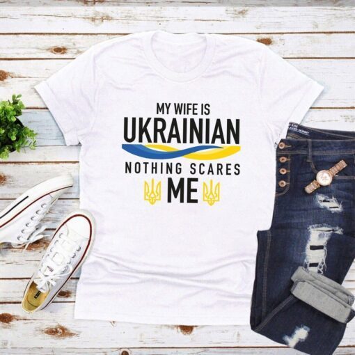 My Wife Is Ukrainian I Stand With Ukraine Love Ukraine Shirt