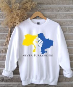 Never Surrender Support Ukraine Ukraine Flag Love Ukraine Shirt