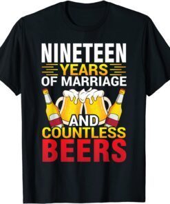 Nineteen Years Of Marriage And Countless Beers Husband Wife Tee Shirt