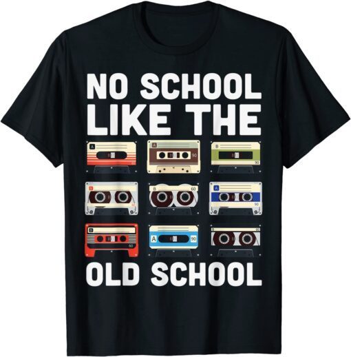 No School Like The Old School Cassette Mixtape Tee Shirt