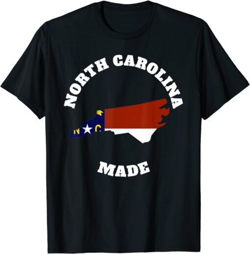 North Carolina Made State Flag Made in North Carolina Tee Shirt