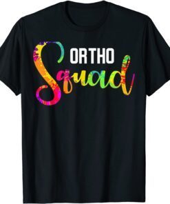 Orthodontist Ortho Squad Orthodontic Technician Tee Shirt