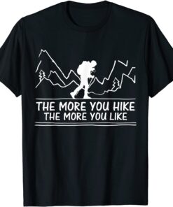 Outdoor Hiking Graphic Hiker In Mountains Or Nature Tee Shirt