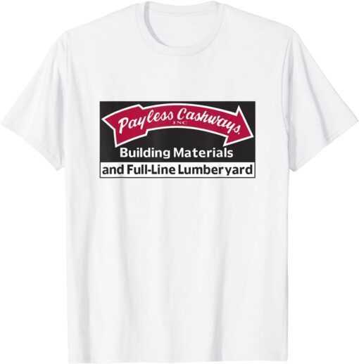 Payless Cashways Lumberyard Throwback Tee Shirt