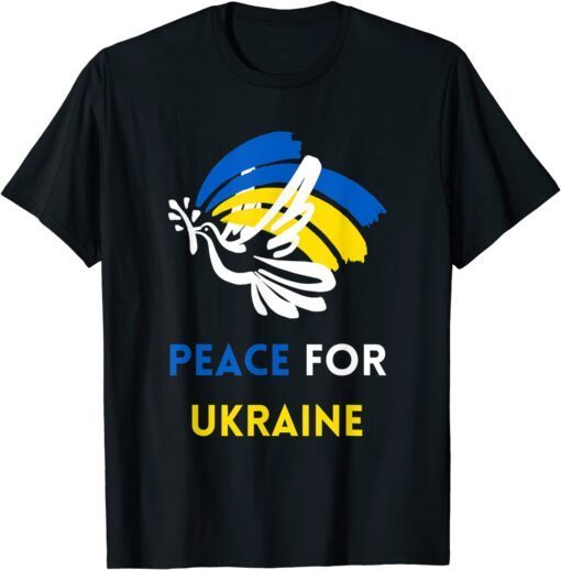 Peace For Ukraine I Stand With Ukraine Love Ukraine Shirt