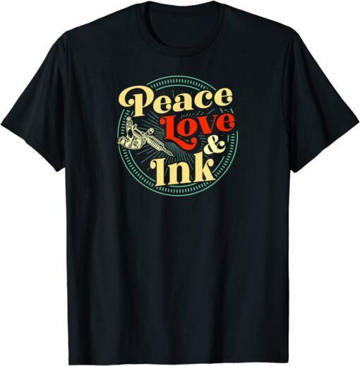 Peace Love And Ink Retro Vintage Style Tattoo Tee Shirt