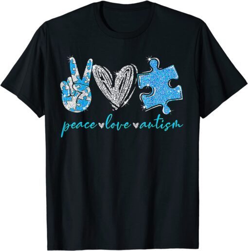 Peace Love Autism Tee Shirt