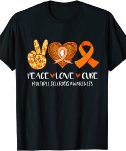 Peace Love Cure Multiple Sclerosis Awareness Supporter March Tee Shirt