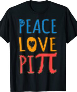 Peace Love Pi Happy Pi Day Math Teacher Tee T-Shirt