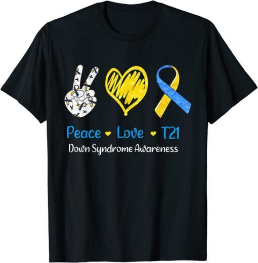 Peace Love T21 Down Syndrome Awareness Awareness Socks 3.21 Tee Shirt