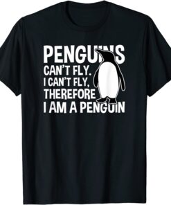 Penguins Can't Fly Penguin Tee Shirt