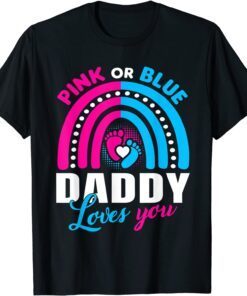 Pink or Blue Daddy Loves You Gender Reveal Party Idea Tee Shirt