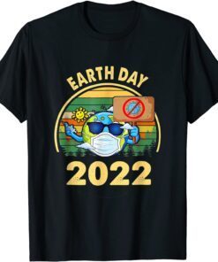 Planet Earth Wearing Mask Earth Day 2022 Tee Shirt