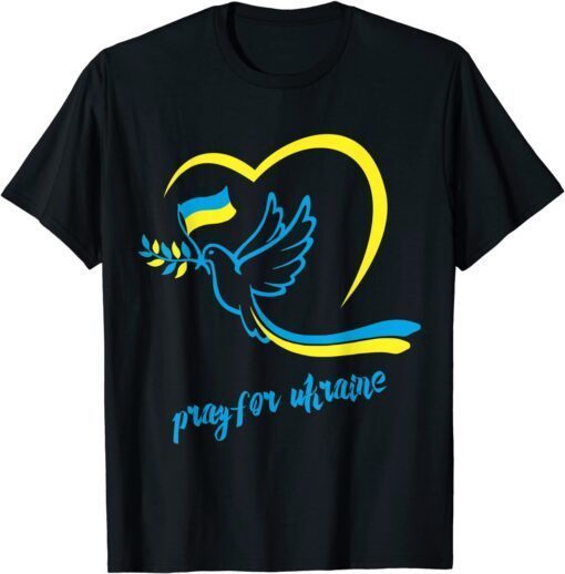 Pray For Ukraine. Peace Dove Pigeon Love Flag Heart Peace Ukraine T-Shirt