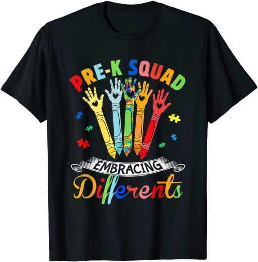 Prek Squad Embracing Differences Autism SPED Teacher Student Tee Shirt