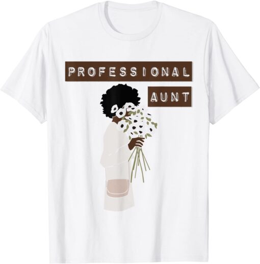 Professional Aunt Pauline Eunice Tee Shirt