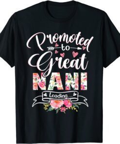 Promoted to Great Nani Est 2022 Floral First Time Grandma Tee Shirt